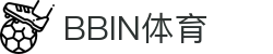 BBIN体育-BBIN官方网站|BBINSPORTS|赔率最高,返水最高平台!